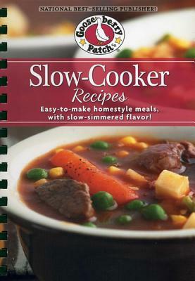 Slow-Cooker Recipes: Easy to Make Homestyle Meals with Slow Simmered Flavor! by Gooseberry Patch