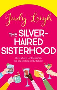 The Silver-Haired Sisterhood  by Judy Leigh