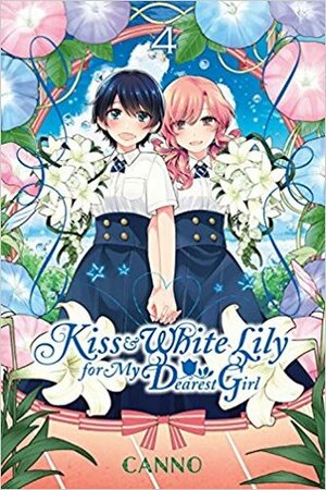 Kiss and White Lily for My Dearest Girl, Vol. 4 by Canno