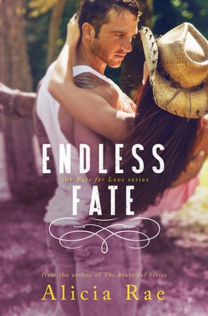 Endless Fate by Alicia Rae