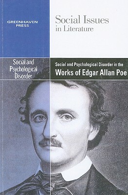 Social and Psychological Disorder in the Works of Edgar Allan Poe by Claudia Durst Johnson