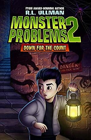 Monster Problems 2: Down for the Count by R.L. Ullman