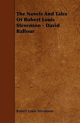 David Balfour by Robert Louis Stevenson