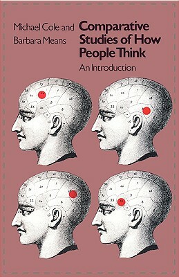 Comparative Studies of How People Think: An Introduction by Michael Cole