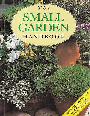 The Small Garden Handbook by Gay Search