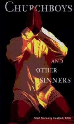 Churchboys & Other Sinners by Preston L. Allen