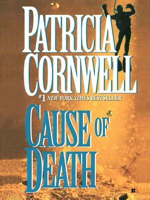 Cause of Death by Patricia Cornwell