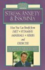 Stress, Anxiety & Insomnia (Getting Well Naturally) by Michael T. Murray