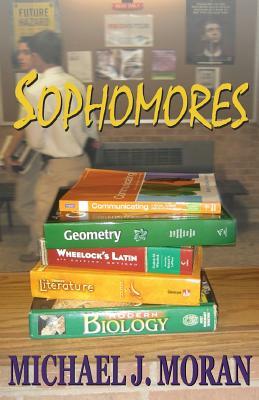 Sophomores by Michael J. Moran