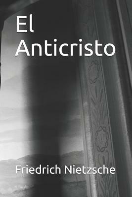 El Anticristo by Friedrich Nietzsche