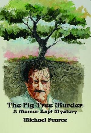 The Fig Tree Murder by Michael Pearce
