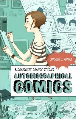 Autobiographical Comics by Andrew J. Kunka