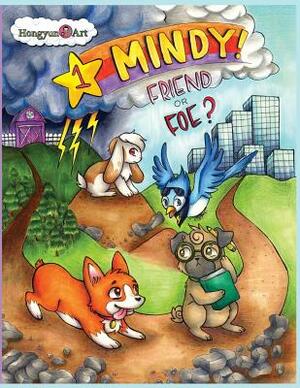 The New Adventures of Mindy The Corgi: Friend or Foe?: New Saga Comic Book 1.0 by Annie Wang, Kim Mai, Sherri Wu