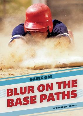 Blur on the Base Paths by Brandon Terrell