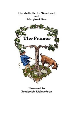 The Primer by Margaret Free, Harriette Taylor Treadwell