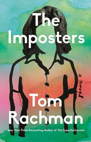 The Imposters: A Novel by Tom Rachman