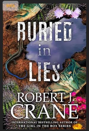 Buried in Lies  by Robert J. Crane