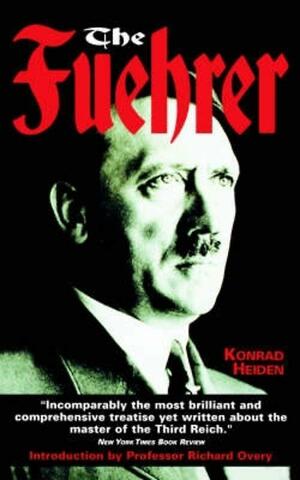 The Fuehrer by Konrad Heiden