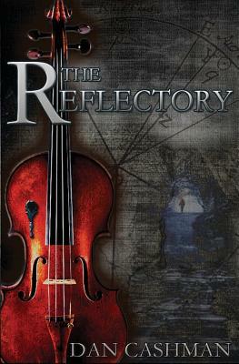 The Reflectory: a Novel of Suspense by Dan Cashman