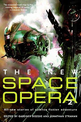 The New Space Opera 2 by Jonathan Strahan, Gardner Dozois