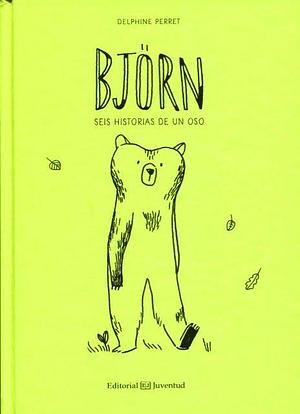 Björn. Seis historias de un oso by Delphine Perret