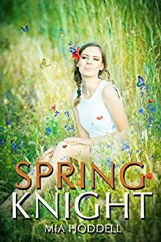 Spring Knight by Mia Hoddell