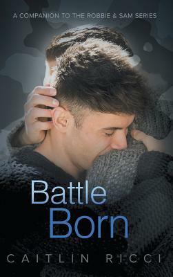 Battle Born by Caitlin Ricci