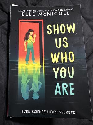Show Us Who You Are by Elle McNicoll