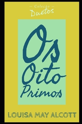 Os Oito Primos by Louisa May Alcott