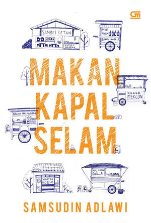 Makan Kapal Selam by Samsudin Adlawi