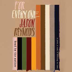 For Every One by Jason Reynolds