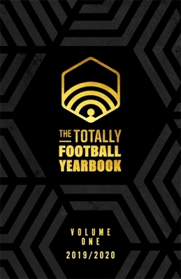 The Totally Football Yearbook by Iain Macintosh, Daniel Storey, Nick Miller