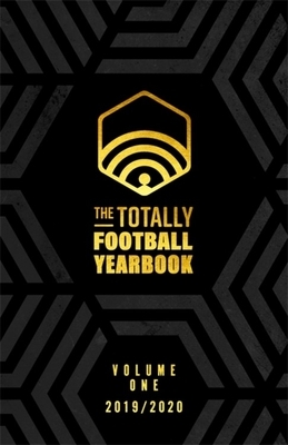 The Totally Football Yearbook by Nick Miller, Iain Macintosh, Daniel Storey