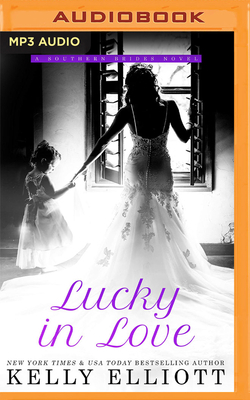 Lucky in Love by Kelly Elliott