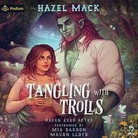Tangling with Trolls by Hazel Mack