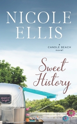 Sweet History: A Candle Beach Sweet Romance by Nicole Ellis