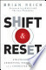 ShiftReset by Brian Reich