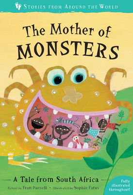 The Mother of Monsters: A Tale from South Africa by Fran Parnell