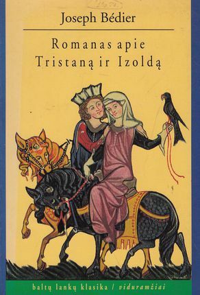 Romanas apie Tristaną ir Izoldą by Joseph Bédier