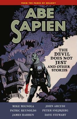 Abe Sapien, Vol. 2: The Devil Does Not Jest and Other Stories by Mike Mignola, Patric Reynolds, Peter Snejbjerg, John Arcudi, James Harren