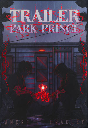 Trailer Park Prince by Andre L. Bradley