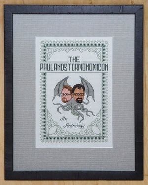 The PaulandStormonomicon by Storm DiCostanzo, Mikey Neumann, Lev Grossman, Mary Robinette Kowal, Kris Straub, Joel Hodgson, Patrick Rothfuss, Len Peralta, James S. A. Corey, Neil Gaiman, Zach Weinersmith, Seanan McGuire, John Scalzi, Scott Sigler, Bill Amend