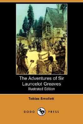 The Adventures of Sir Launcelot Greaves by Tobias Smollett