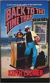 Back to the Time Trap by Keith Laumer