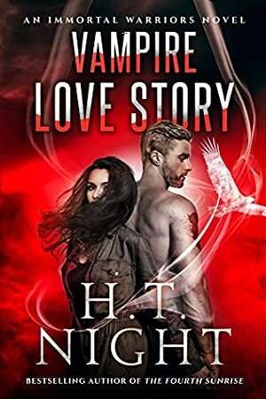 Vampire Love Story: A Thrilling Fantasy Romance Saga (Immortal Warriors Book 1) by H.T. Night