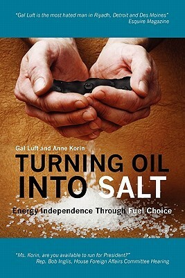 Turning Oil Into Salt by Anne Korin, Gal Luft