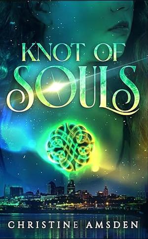 Knot of Souls by Christine Amsden
