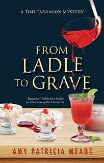 From Ladle to Grave by Amy Patricia Meade