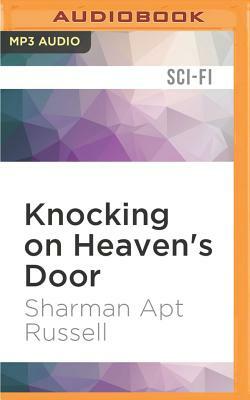 Knocking on Heaven's Door by Sharman Apt Russell
