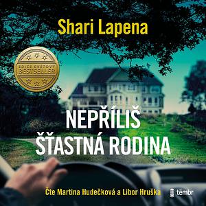 Nepříliš šťastná rodina by Shari Lapena